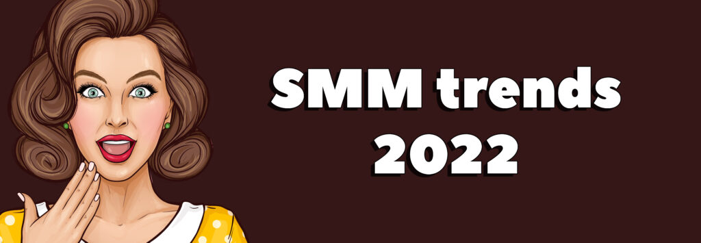 SMM Trends 2022