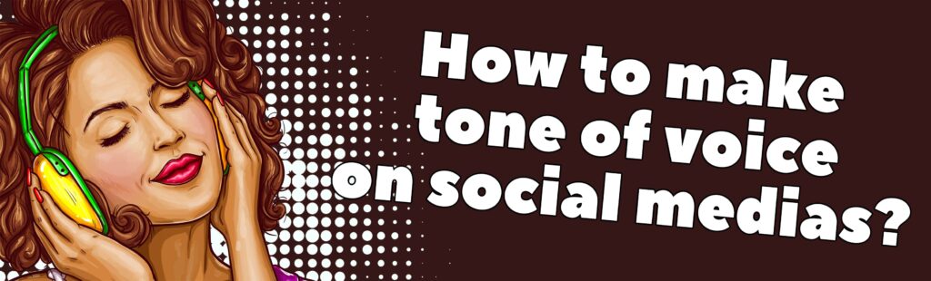 How to establish a tone of voice on social medias?
